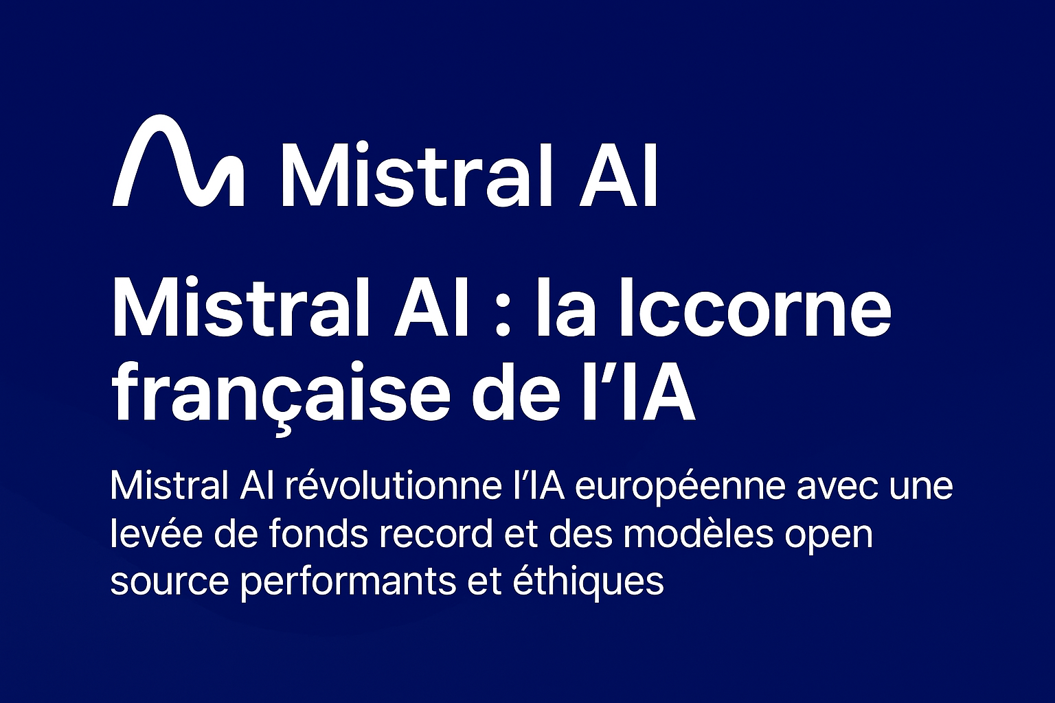 Mistral AI : la licorne française de l’IA