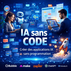 IA sans code : créer des solutions intelligentes sans programmer en 2026